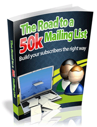 The Roadmap To A 50K Mailing List Revealed! (don't miss)