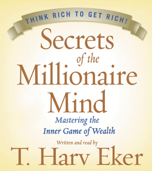 Secrets of the Millionaire Mind (Abridged)