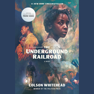 The Underground Railroad (Oprah's Book Club): A Novel (Unabridged)