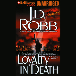 Loyalty in Death: In Death, Book 9 (Unabridged)