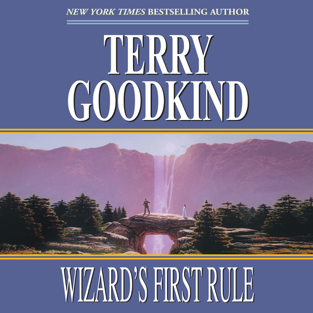 Wizard's First Rule: Sword of Truth, Book 1 (Unabridged)