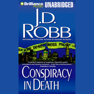 Conspiracy in Death: In Death, Book 8 (Unabridged)