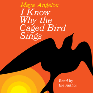 I Know Why the Caged Bird Sings (Unabridged)