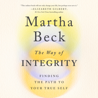 The Way of Integrity: Finding the Path to Your True Self (Unabridged)