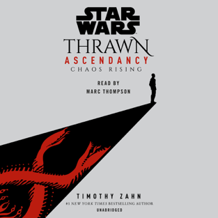 Star Wars: Thrawn Ascendancy (Book I: Chaos Rising) (Unabridged)