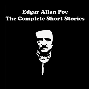 Edgar Allan Poe - The Complete Short Stories (Unabridged)