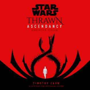 Star Wars: Thrawn Ascendancy (Book II: Greater Good) (Unabridged)
