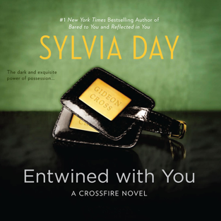 Entwined with You: Crossfire Series, Book 3 (Unabridged)