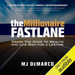 The Millionaire Fastlane: Crack the Code to Wealth and Live Rich for a Lifetime (Unabridged)