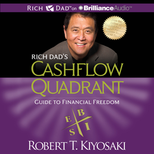 Rich Dad's Cashflow Quadrant: Guide to Financial Freedom (Unabridged)