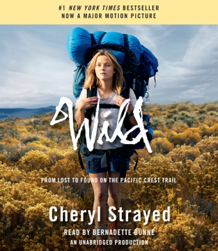 Wild: From Lost to Found on the Pacific Crest Trail (Unabridged)