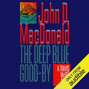 The Deep Blue Good-By: A Travis McGee Novel