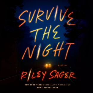 Survive the Night: A Novel (Unabridged)