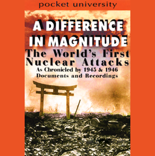 A Difference in Magnitude: The World's First Nuclear Attacks