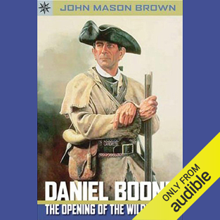 Sterling Point Books: Daniel Boone: The Opening of the Wilderness (Unabridged)