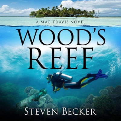 Wood's Reef: Mac Travis Adventure Thrillers, Volume 1 (Unabridged)