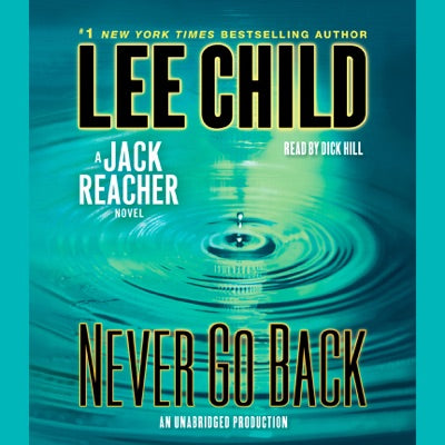 Never Go Back: A Jack Reacher Novel (Unabridged)