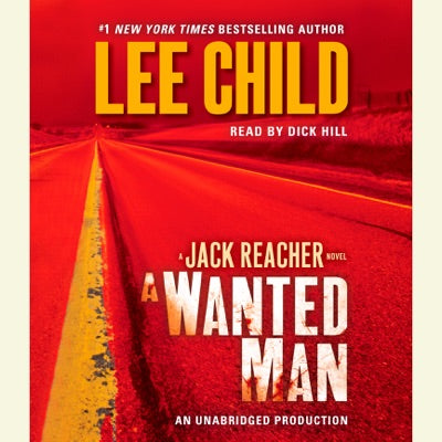 A Wanted Man: A Jack Reacher Novel (Unabridged)