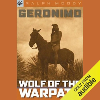 Sterling Biographies: Geronimo: Wolf on the Warpath (Unabridged)