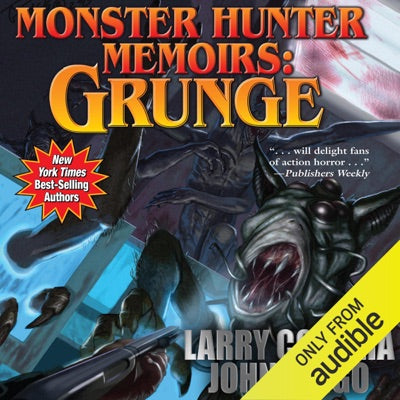 Monster Hunter Memoirs: Grunge (Unabridged)