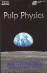 Pulp Physics: Astronomy: Humankind in Space and Time (Original Staging Nonfiction)