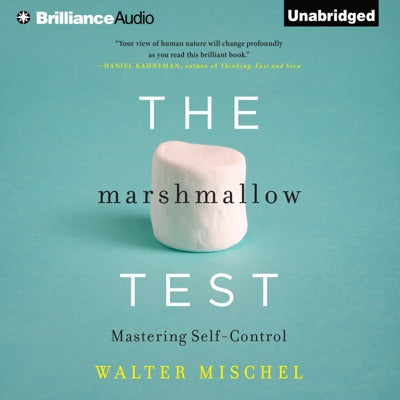 The Marshmallow Test: Mastering Self-Control (Unabridged)