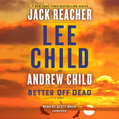 Better Off Dead: A Jack Reacher Novel (Unabridged)