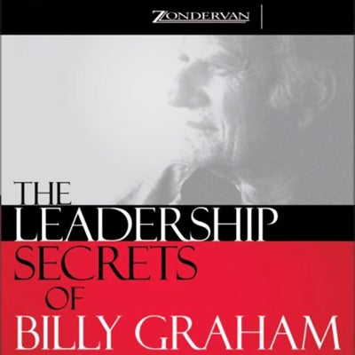 The Leadership Secrets of Billy Graham (Unabridged)