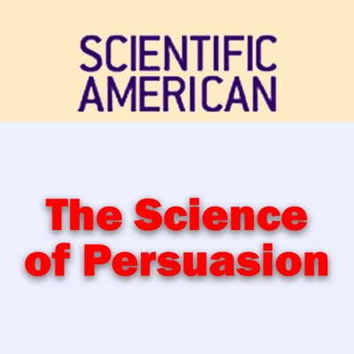 The Science of Persuasion: Scientific American (Unabridged)