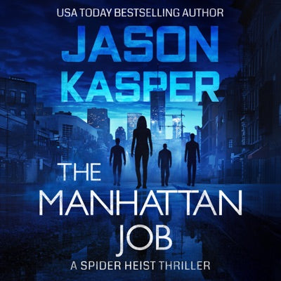 The Manhattan Job: Spider Heist Thrillers, Book 3 (Unabridged)