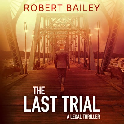 The Last Trial: McMurtrie and Drake Legal Thrillers (Unabridged)