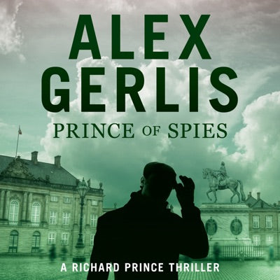 Prince of Spies: The Richard Prince Thrillers Book 1