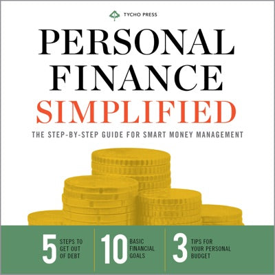 Personal Finance Simplified: The Step-by-Step Guide for Smart Money Management (Unabridged)