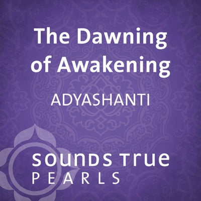 The Dawning of Awakening: Glimpses into the Nature of Reality