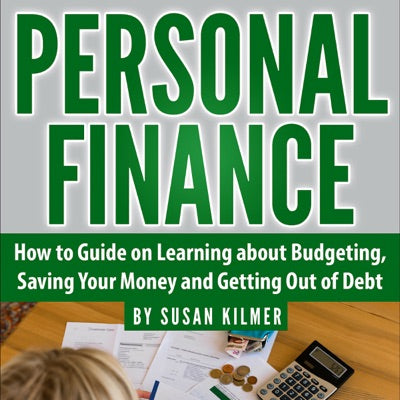 Personal Finance: How-to Guide About Budgeting, Saving Money and Getting Out of Debt (Unabridged)