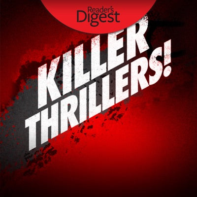 Killer Thrillers: The Best of True Crime from Reader's Digest (Unabridged)