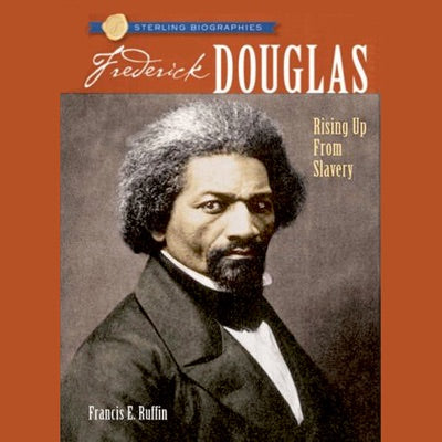 Sterling Biographies: Frederick Douglass (Unabridged)