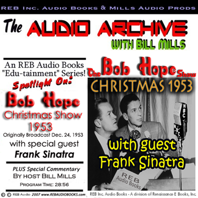 The Bob Hope Christmas Show 1953: Comedy and Music with Hope and Sinatra Plus Special Commentary (Unabridged)