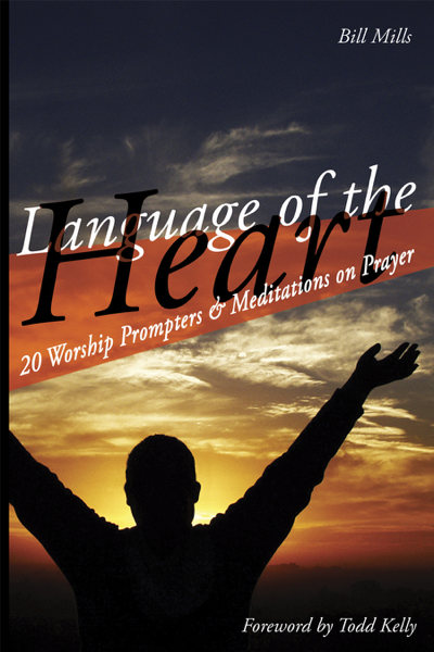 Language of the Heart: 20 Worship Prompters & Meditations on Prayer