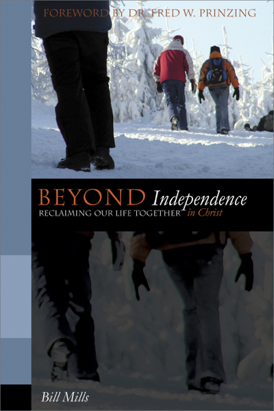 Beyond Independence: Reclaiming Our Life Together in Christ