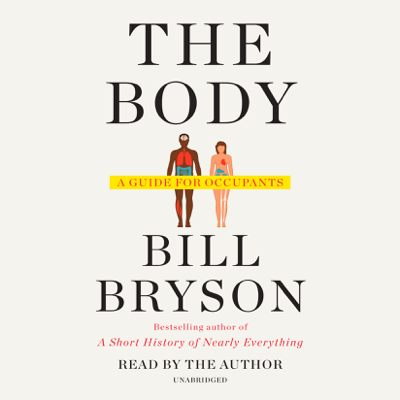 The Body: A Guide for Occupants (Unabridged)