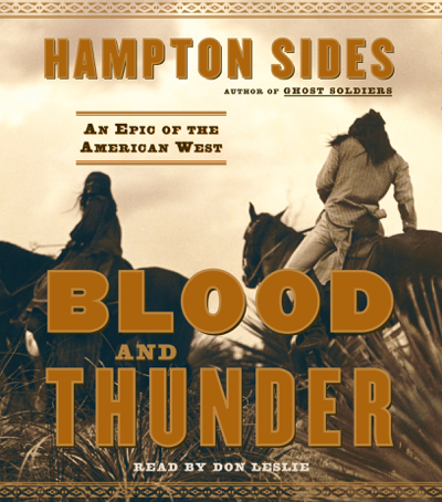 Blood and Thunder: An Epic of the American West (Unabridged)