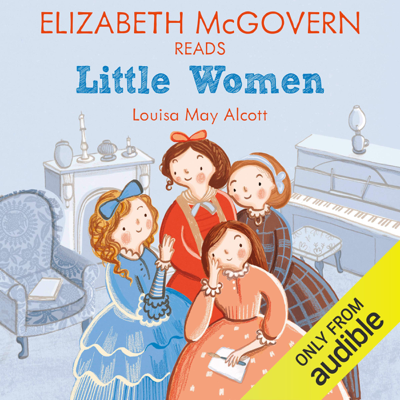Elizabeth McGovern reads Little Women: Famous Fiction