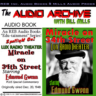 Miracle on 34th Street: A Special Lux Theater Episode Plus Special Commentary (Unabridged)