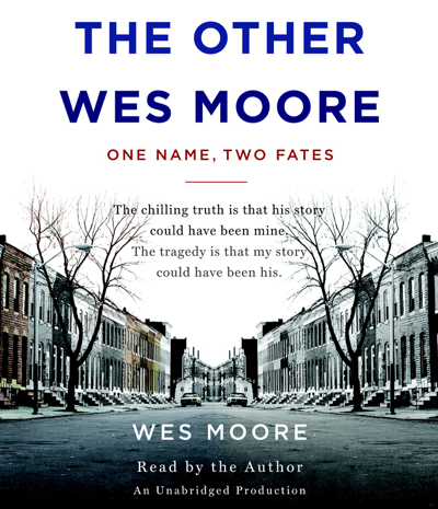The Other Wes Moore: One Name Two Fates (Unabridged)