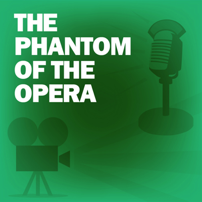 The Phantom of the Opera: Classic Movies on the Radio