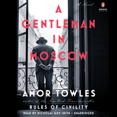 A Gentleman in Moscow: A Novel (Unabridged‪)‬