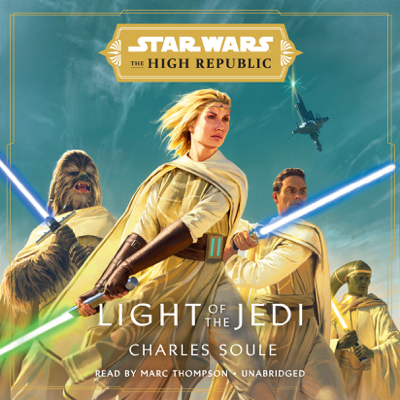 Star Wars: Light of the Jedi (The High Republic) (Unabridged)