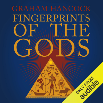 Fingerprints of the Gods: The Quest Continues (Unabridged)