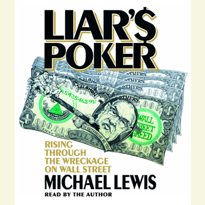 Liar's Poker: Rising Through the Wreckage on Wall Street (Abridged)